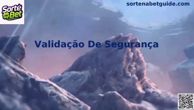 Infográfico explicativo sobre Validação de Segurança em sistemas digitais modernos
